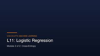 UVa CS Machine Learning Lecture: L11-M2-Logistic Regression