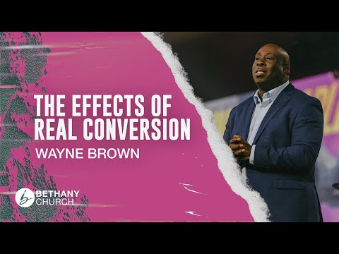 The Effects Of Real Conversation | Wayne Brown | Bethany Church