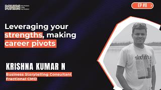 Ep.8 Leveraging your strengths, making career pivots | KK, Business Storytelling Consultant, fCMO