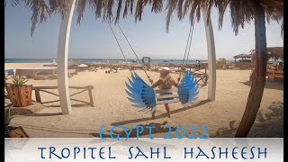 Egypt 2022 Tropitel Sahl Hasheesh