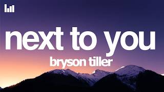 Bryson Tiller - Next To You (Lyrics)