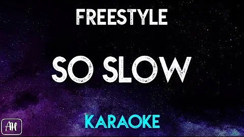 Freestyle - Slo Slow (Karaoke/Acoustic Instrumental)