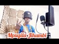 MPUGILA JIHUMBI MBUGA 0755055063 Prod By Lwenge Studio JININGA