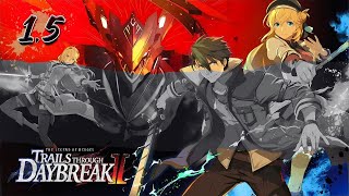 【Day - 1.5】【Prologue】 🌟 Trails Through Daybreak II 🌟 【First Playthrough】