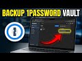 How to backup passwords using 1Password vault export - Step By Step