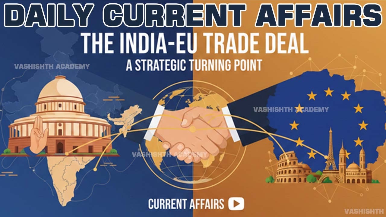 The India-EU Trade Deal: A Strategic Turning Point | Current Affairs | UPSC | SSC | Bank | Railway