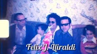 Felix J Lliraldi 1945 to 2001