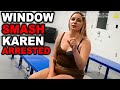 Entitled Karen gets WINDOW SMASHED and ARRESTED (INSANE)