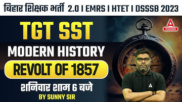 BPSC/HTET/EMRS/DSSSB TGT SST Classes 2023 | Modern History Revolt Of 1857 | SST By Sunny Sir
