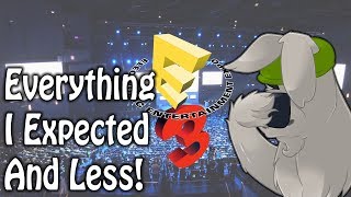 E3 2017 Was Everything I Expected And Less!