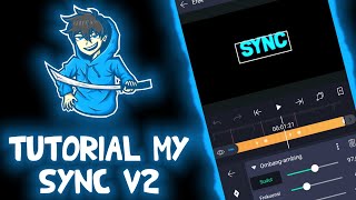 TUTORIAL MY SYNC V2 IN ALIGHT MOTION || #tutorialintro2d #03 ||