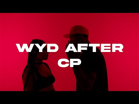 CP   WYD AFTER Official Music Video