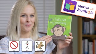 Sen Story Time - Stories With Symbols - Thats Not My Monkey