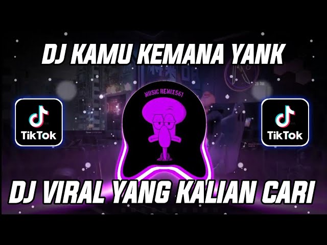 DJ KAMU KEMANA YANK SAMA SIAPA YANG X MALAM INI TANGKIS DANG || KILA FVNKY VIRAL TIKTOK 2024 class=