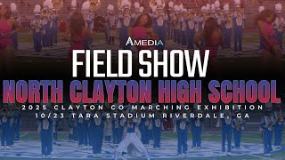 North Clayton High School | 2025 Clayton County Marching Exhibition | 4K 2160p 🔥🎥🎬‼️