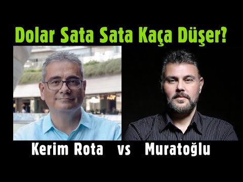 DOLAR SATA SATA KAÇA DÜŞER? | MURAT MURATOĞLU - KERİM ROTA