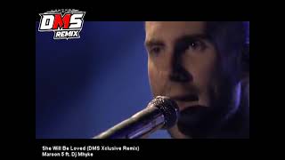 She Will Be Loved (Dms Xclusive Remix) - Maroon 5