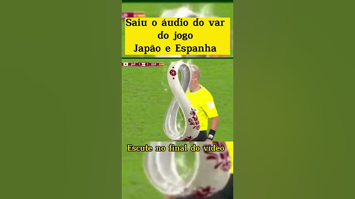 Vaza Áudio do var do jogo do Japão e Espanha #copadomundo #var #futebol