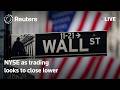 LIVE: NYSE as trading looks to close lower