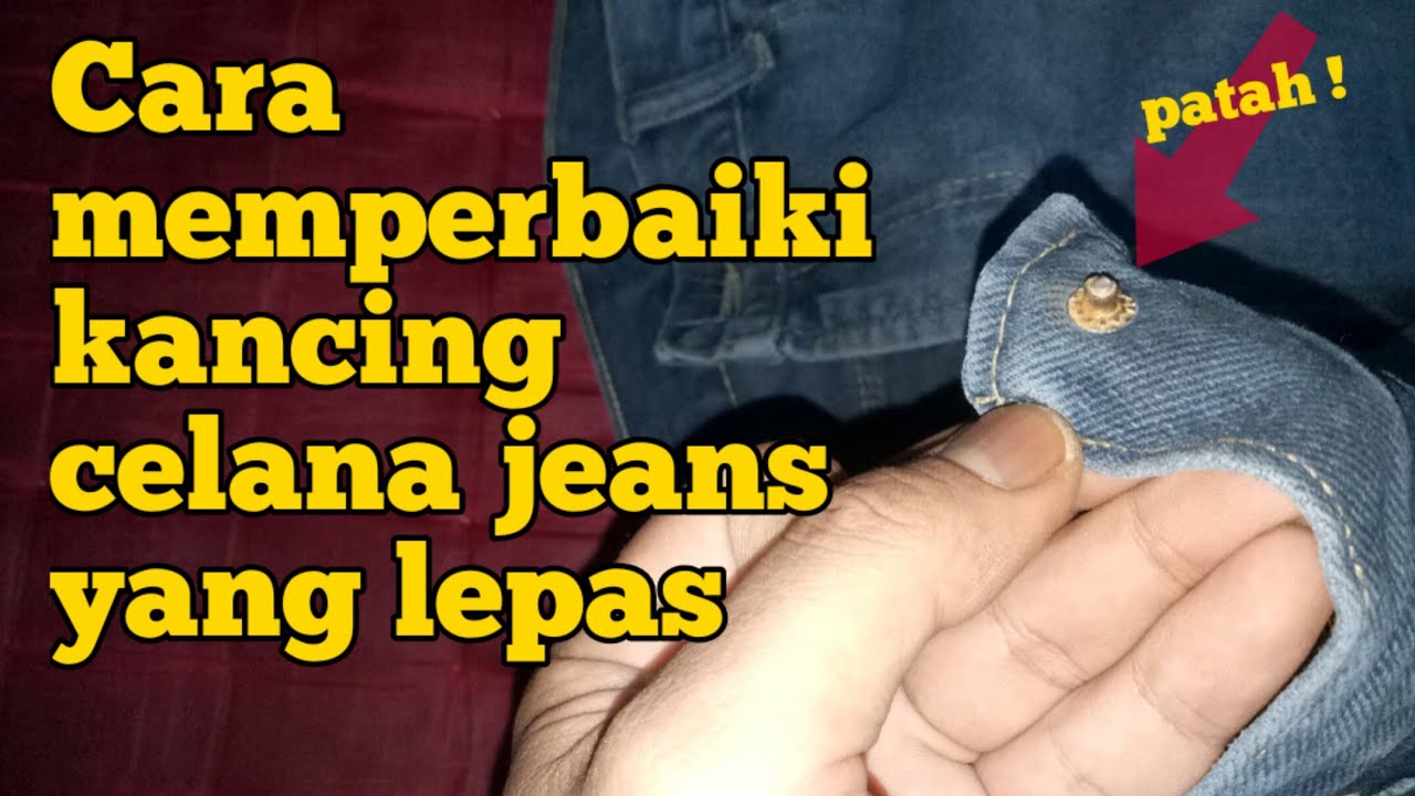 Cara memperbaiki kancing celana jeans yang lepas | TERMUDAH ! - YouTube