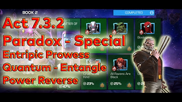 Act 7.3.2 Paradox - Special / Entropic Prowess / Quantum - Entangle / Power Reverse | Fun Path