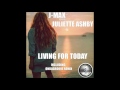 J Max Ft Juliette Ashby Living For Today Ondagroove Remix Preview