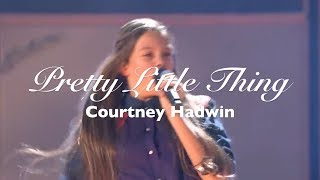 Video thumbnail of "Courtney Hadwin - Pretty Little Thing"