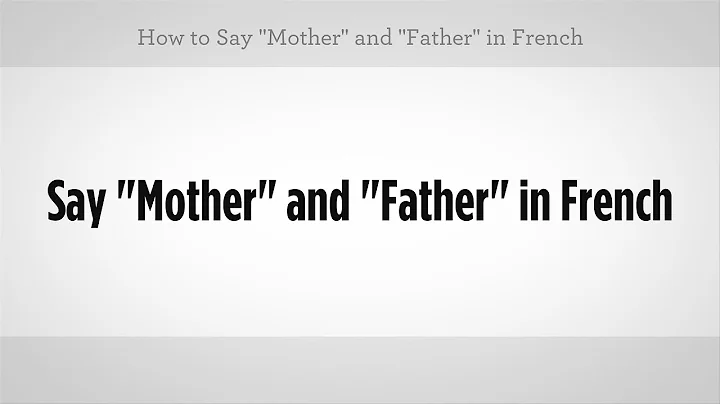 Say "Mother" & "Father" in French | French Lessons