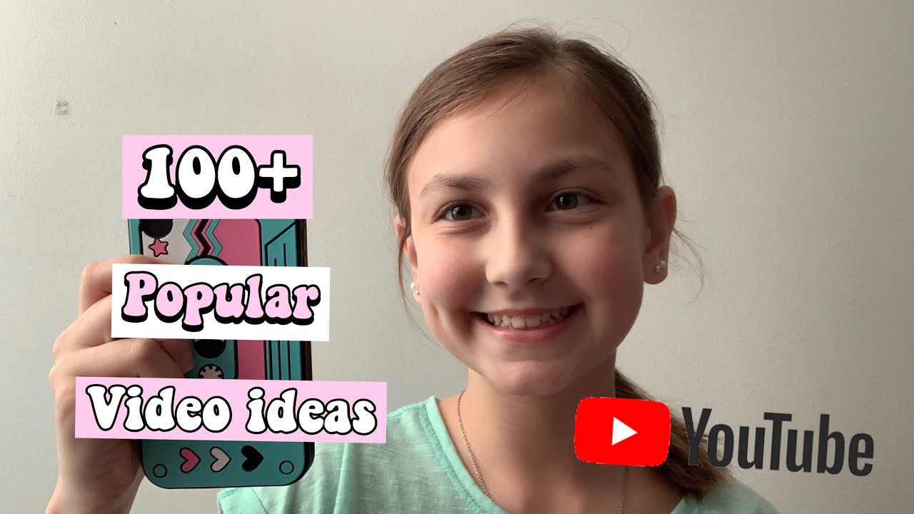 100+ popular video ideas!