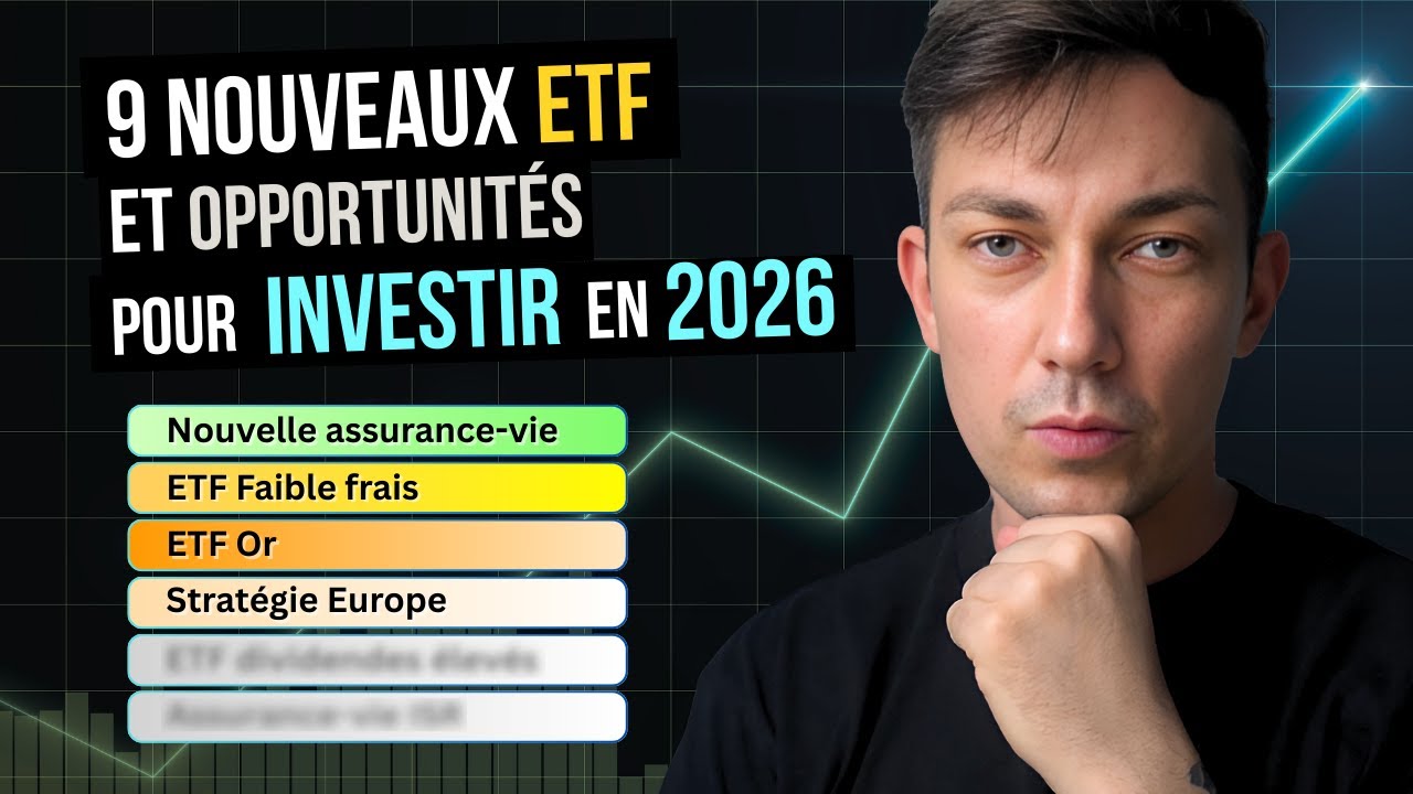 9 nouveaux ETF & opportunités pour investir en 2026