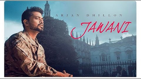 JAWANI - Arjan Dhillon (Full Video) Mxrci | Latest Punjabi Songs 2022 | Deep Chahal