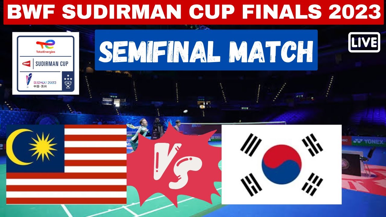 🔴LIVE Malaysia vs Korea Semifinal Match Sudirman Cup Finals 2023 #sudirmancup2023