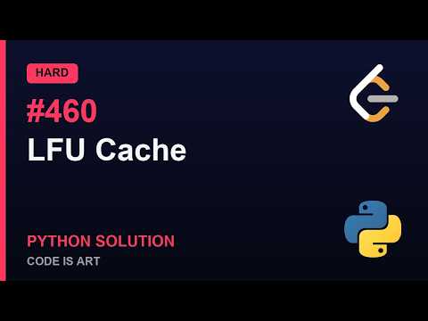 LFU Cache - LeetCode 460 | Python Solution Explained (Hard)