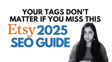 Your TAGS Don’t Matter If You Miss This – Etsy 2025 SEO Guide