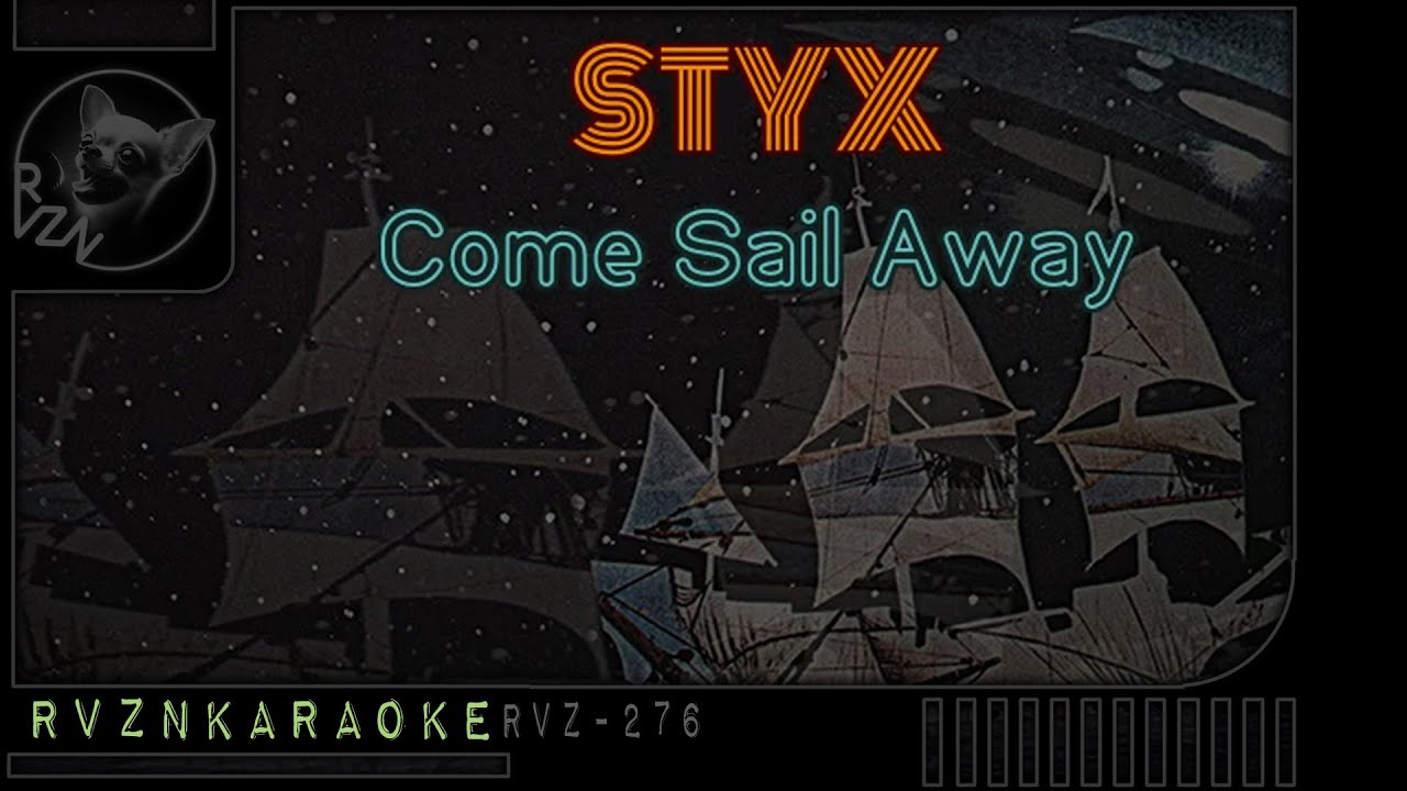 STYX Sail Away" Karaoke YouTube