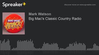 Big Mac's Classic Country Radio (part 2 of 5, made with Spreaker)