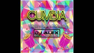 CUMBIA VIEJITA PERO MOVIDA MIX - (DJ ALEX)