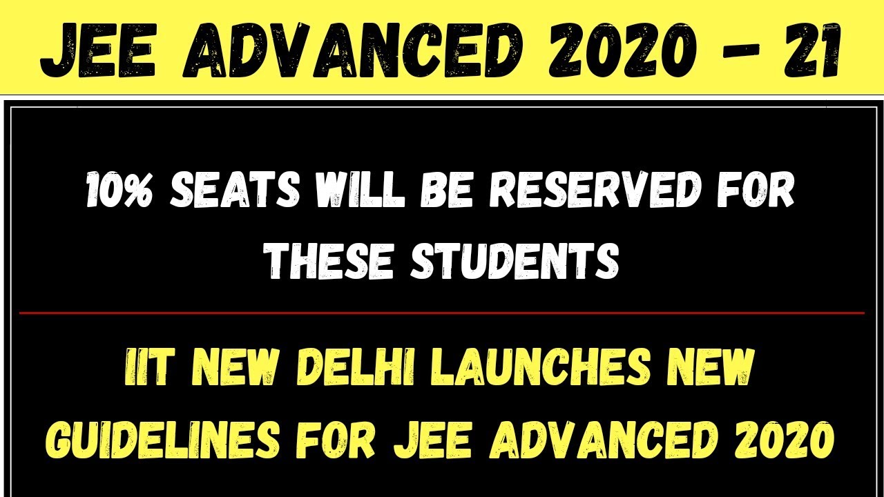 JEE advanced 2020 IIT Delhi launches new guidelines for Jee advanced 2020