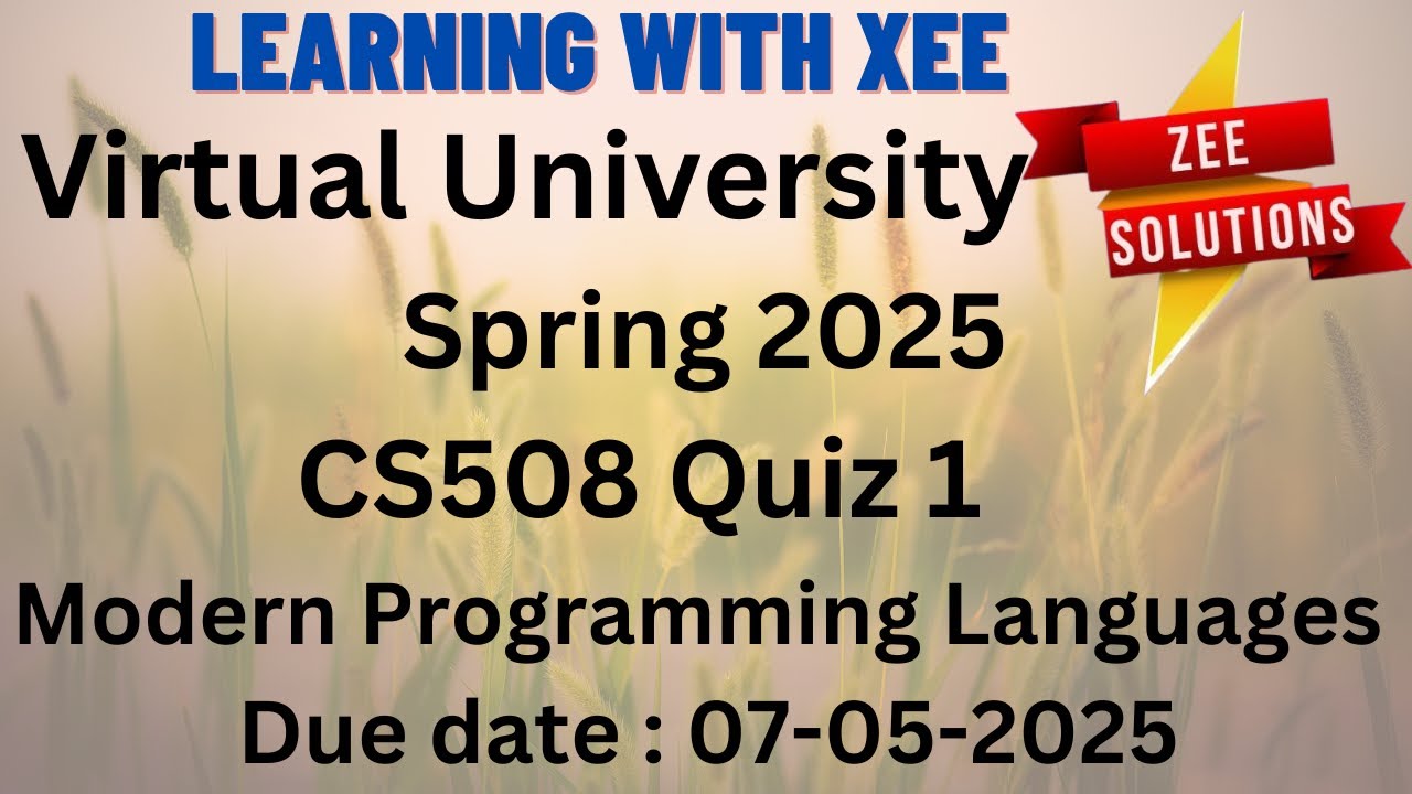 CS508 Modern Programming Languages Quiz 1 Spring 2025 Virtual ...