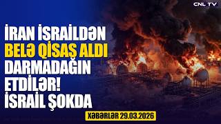 İran İsraildən Belə Qisas Aldı İsrai̇l Şokda Xəbərlər 29.03.2026