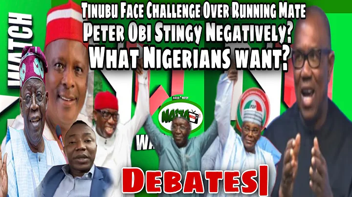 (17-JUNE-22) DEBATES| Tinubu Struggle With Running Mate| Kwankwaso Team Denies #PeterObi