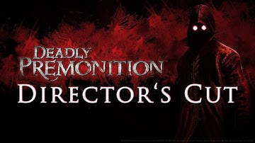 Deadly Premonition: Director