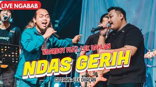Ndarboy Genk X Lek Dahlan - Ndas Gerih (Live Perform Ngabab)