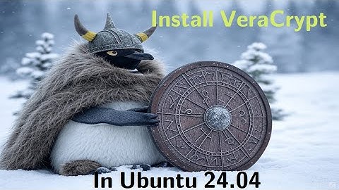 Install VeraCrypt In Ubuntu 24.04