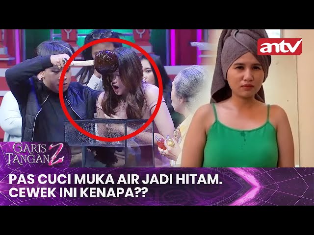 Pas Cuci Muka Air Jadi Hitam. Cewek Ini Kenapa?? | Garis Tangan 2 ANTV Eps 1 (3/4) class=