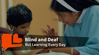She Can't See or Hear. How Does She Learn?