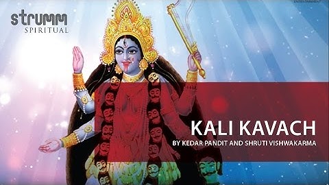 Kali Kavach I Kedar Pandit I Shruti Vishwakarma