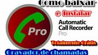 Como baixar e instalar Call Recorder versao .PRO. grátis #gravador de chamadas Celular# screenshot 5