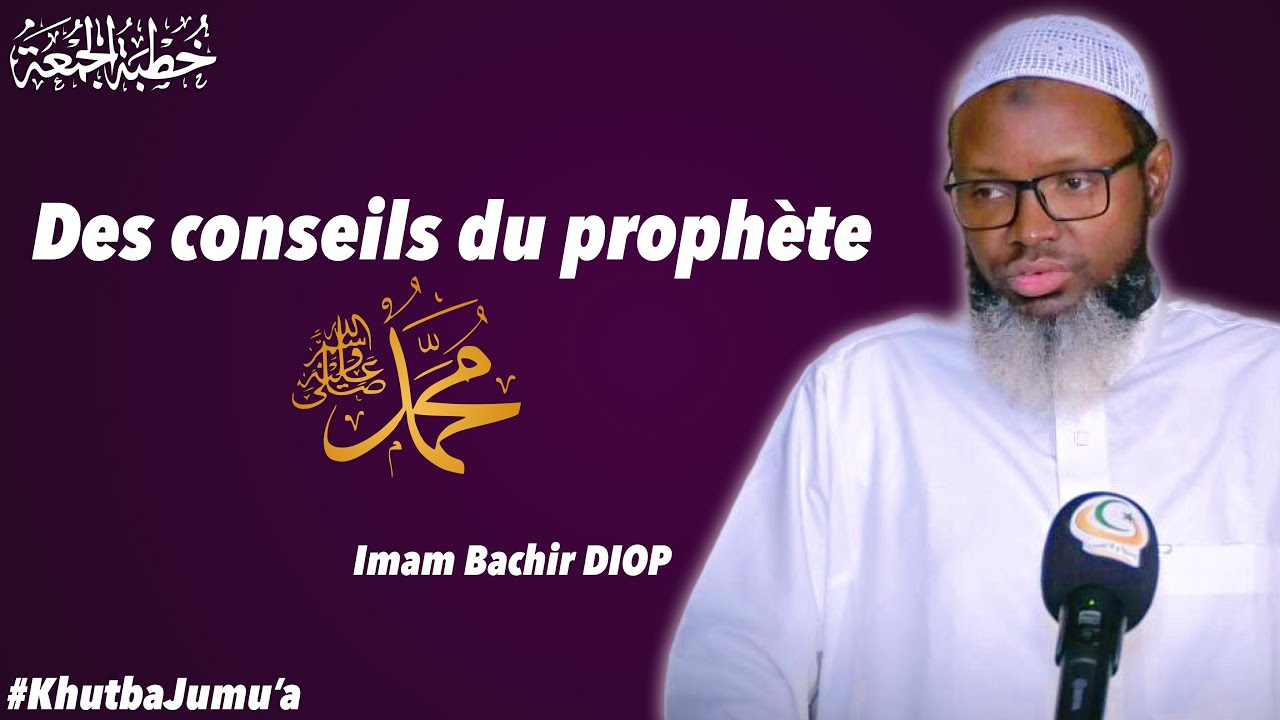Des Conseils du prophète ~ Imam Bachir DIOP | Khutba 14/04/2023