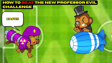 How to Easily Beat the NEW Professor Evil Challenge! BTD Battles